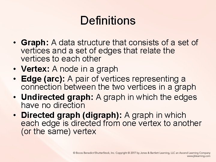 Definitions • Graph: A data structure that consists of a set of vertices and Definitions • Graph: A data structure that consists of a set of vertices and
