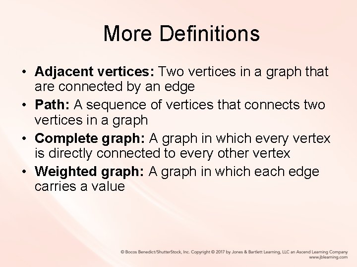 More Definitions • Adjacent vertices: Two vertices in a graph that are connected More Definitions • Adjacent vertices: Two vertices in a graph that are connected