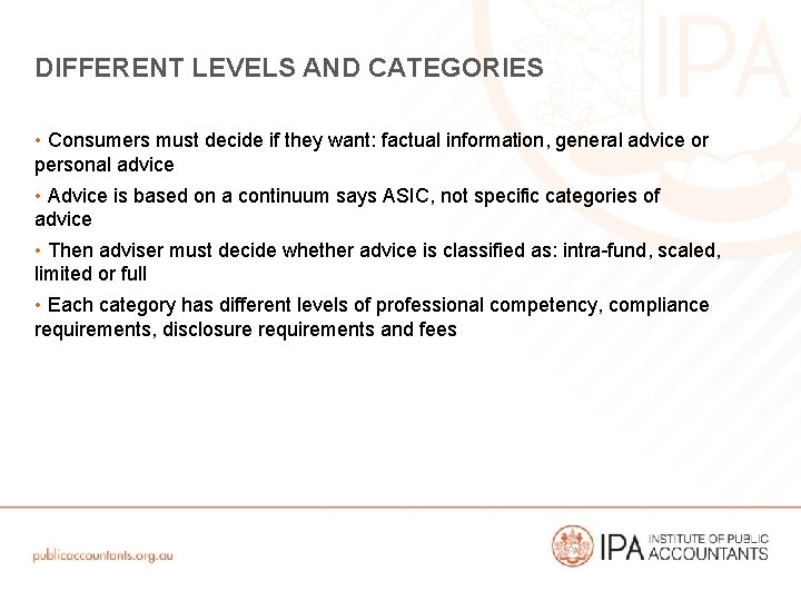 DIFFERENT LEVELS AND CATEGORIES • Consumers must decide if they want: factual information, general