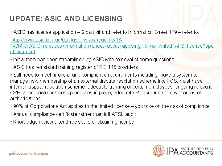 UPDATE: ASIC AND LICENSING • ASIC has license application – 2 part kit and