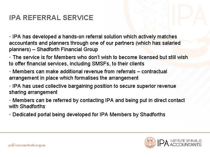 IPA REFERRAL SERVICE • IPA has developed a hands-on referral solution which actively matches