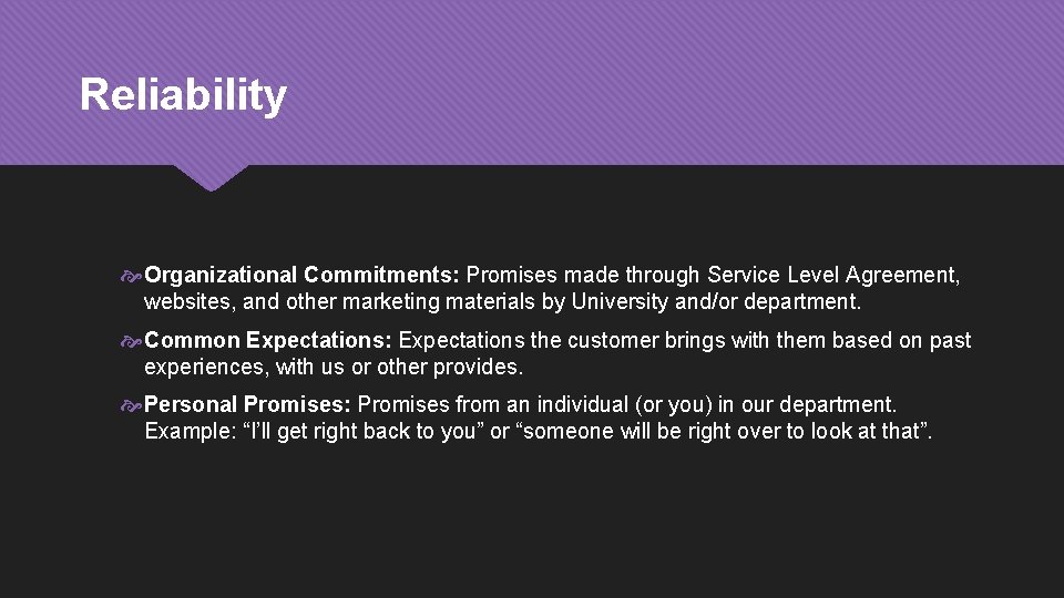 Reliability Organizational Commitments: Promises made through Service Level Agreement, websites, and other marketing materials