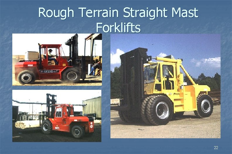 Rough Terrain Straight Mast Forklifts 22 