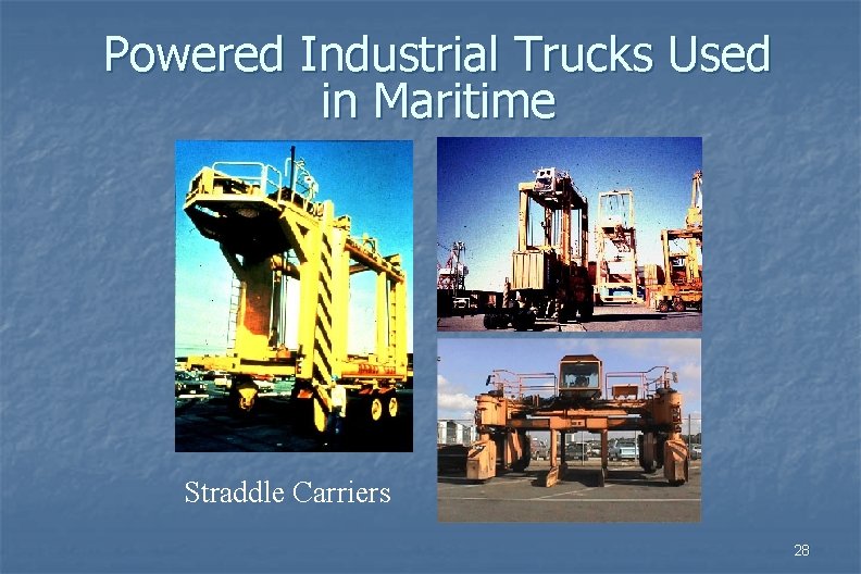 Powered Industrial Trucks Used in Maritime Straddle Carriers 28 