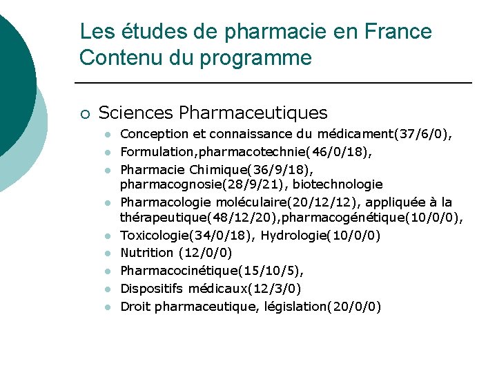 Les études de pharmacie en France Contenu du programme ¡ Sciences Pharmaceutiques l l
