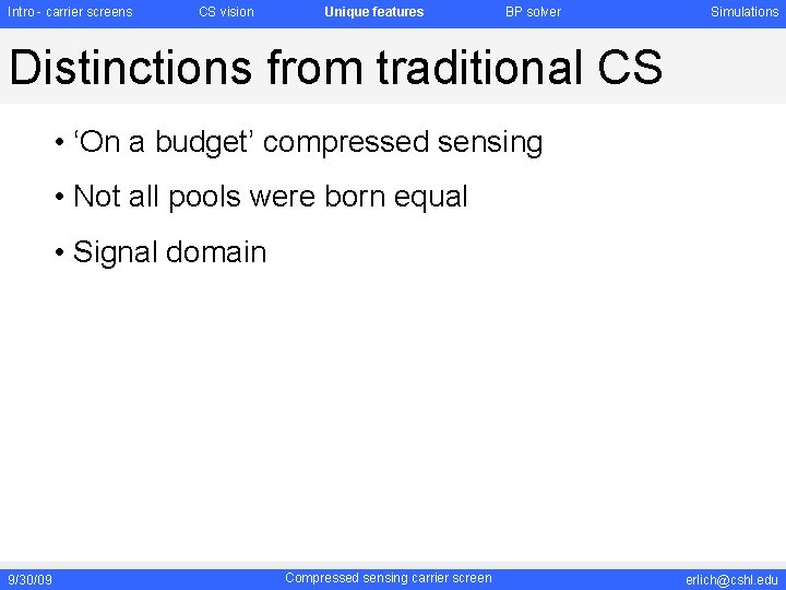 Intro - carrier screens CS vision Unique features BP solver Simulations Distinctions from traditional Intro - carrier screens CS vision Unique features BP solver Simulations Distinctions from traditional