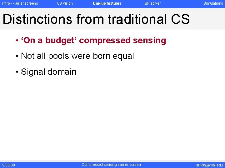 Intro - carrier screens CS vision Unique features BP solver Simulations Distinctions from traditional Intro - carrier screens CS vision Unique features BP solver Simulations Distinctions from traditional