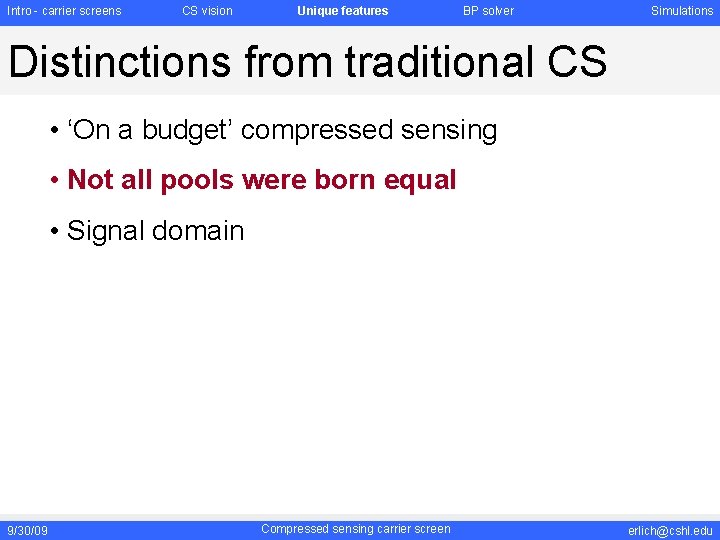 Intro - carrier screens CS vision Unique features BP solver Simulations Distinctions from traditional Intro - carrier screens CS vision Unique features BP solver Simulations Distinctions from traditional