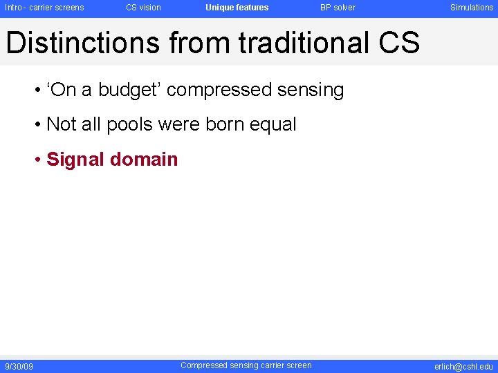 Intro - carrier screens CS vision Unique features BP solver Simulations Distinctions from traditional Intro - carrier screens CS vision Unique features BP solver Simulations Distinctions from traditional