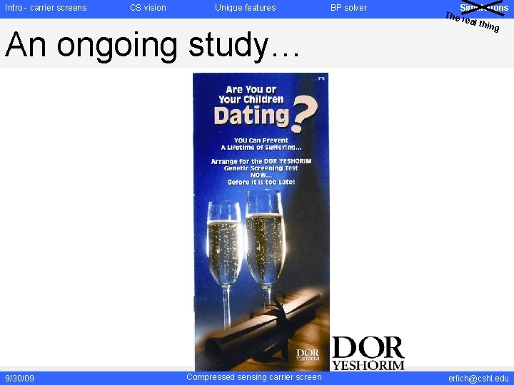 Intro - carrier screens CS vision Unique features An ongoing study… Introduct ion 9/30/09 Intro - carrier screens CS vision Unique features An ongoing study… Introduct ion 9/30/09