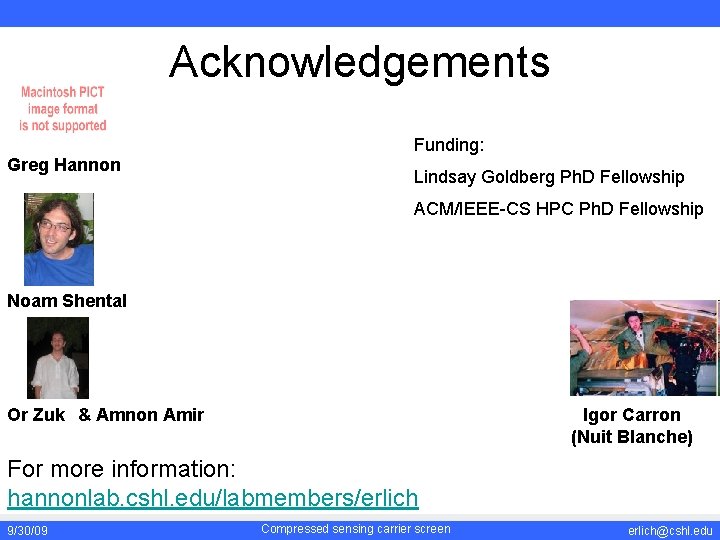 Acknowledgements Funding: Greg Hannon Lindsay Goldberg Ph. D Fellowship ACM/IEEE-CS HPC Ph. D Fellowship Acknowledgements Funding: Greg Hannon Lindsay Goldberg Ph. D Fellowship ACM/IEEE-CS HPC Ph. D Fellowship