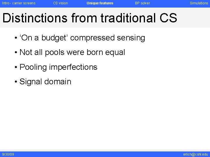 Intro - carrier screens CS vision Unique features BP solver Simulations Distinctions from traditional Intro - carrier screens CS vision Unique features BP solver Simulations Distinctions from traditional
