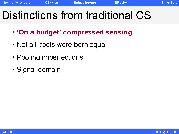 Intro - carrier screens CS vision Unique features BP solver Simulations Distinctions from traditional Intro - carrier screens CS vision Unique features BP solver Simulations Distinctions from traditional