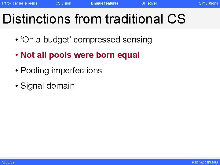 Intro - carrier screens CS vision Unique features BP solver Simulations Distinctions from traditional Intro - carrier screens CS vision Unique features BP solver Simulations Distinctions from traditional