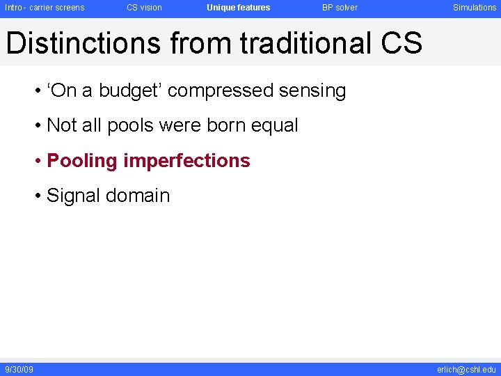 Intro - carrier screens CS vision Unique features BP solver Simulations Distinctions from traditional Intro - carrier screens CS vision Unique features BP solver Simulations Distinctions from traditional