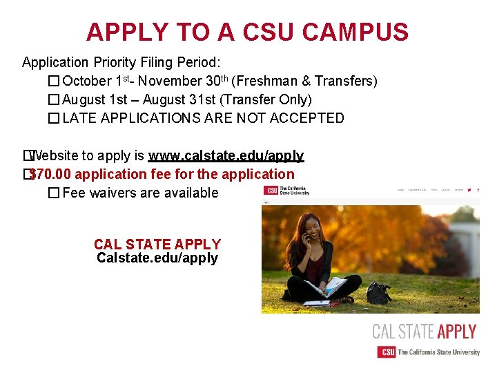 APPLY TO A CSU CAMPUS Application Priority Filing Period: � October 1 st- November