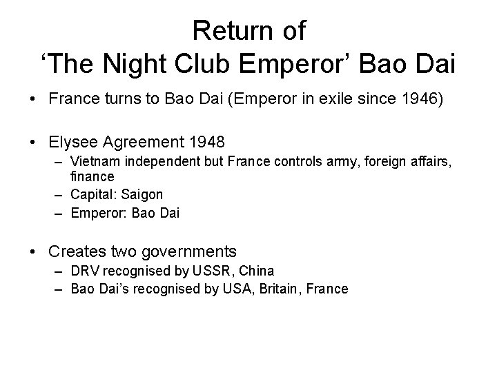 Return of ‘The Night Club Emperor’ Bao Dai • France turns to Bao Dai