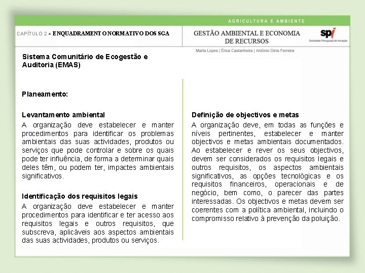 CAPÍTULO 2 ● ENQUADRAMENTO NORMATIVO DOS SGA Sistema Comunitário de Ecogestão e Auditoria (EMAS)