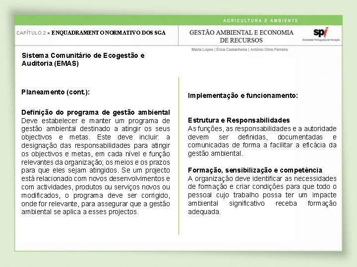 CAPÍTULO 2 ● ENQUADRAMENTO NORMATIVO DOS SGA Sistema Comunitário de Ecogestão e Auditoria (EMAS)