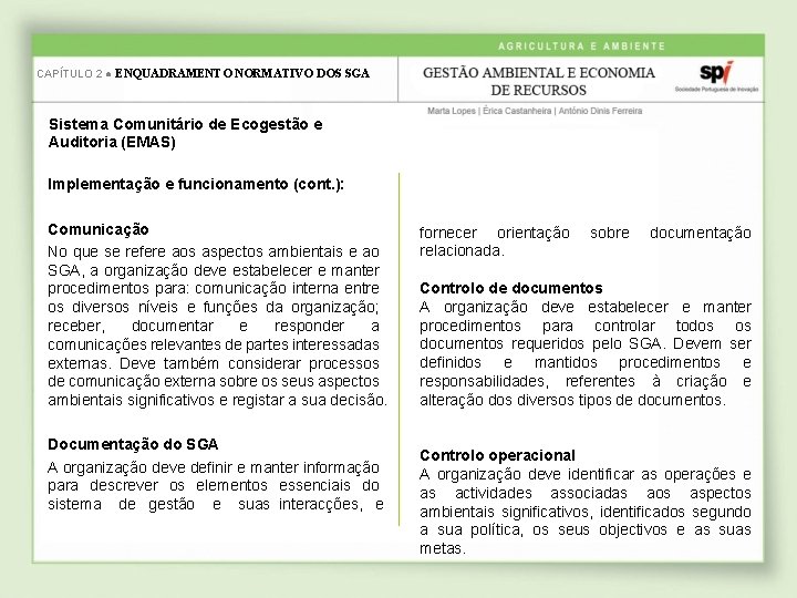 CAPÍTULO 2 ● ENQUADRAMENTO NORMATIVO DOS SGA Sistema Comunitário de Ecogestão e Auditoria (EMAS)