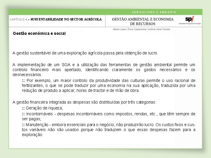 CAPÍTULO 4 ● SUSTENTABILIDADE NO SECTOR AGRÍCOLA Gestão económica e social A gestão sustentável