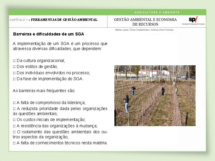 CAPÍTULO 1 ● FERRAMENTAS DE GESTÃO AMBIENTAL Barreiras e dificuldades de um SGA A