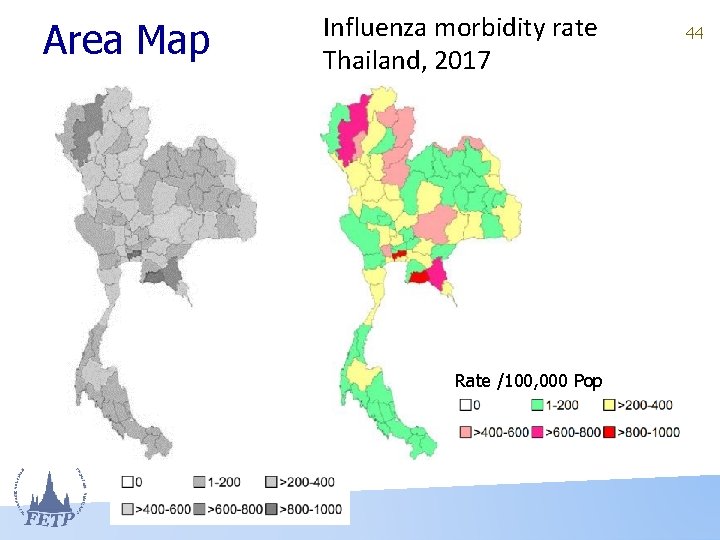 Area Map Influenza morbidity rate Thailand, 2017 Rate /100, 000 Pop 44 