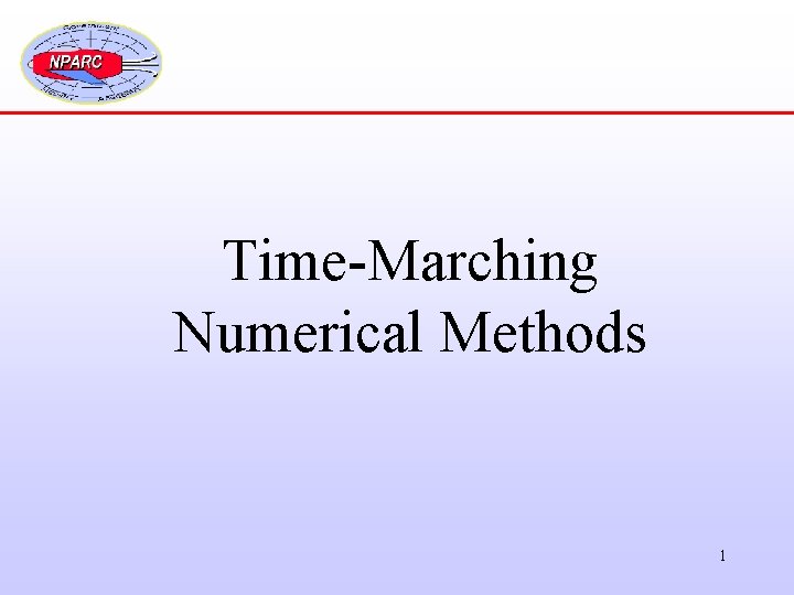 Time-Marching Numerical Methods 1 