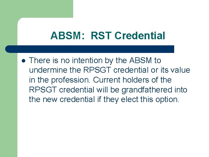 ABSM: RST Credential There is no intention by the ABSM to undermine the RPSGT