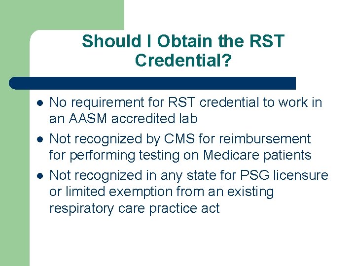 Should I Obtain the RST Credential? No requirement for RST credential to work in