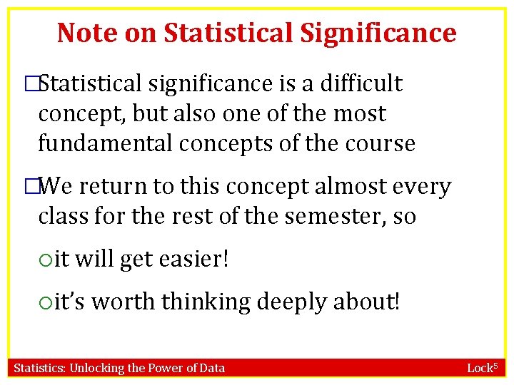 Note on Statistical Significance �Statistical significance is a difficult concept, but also one of