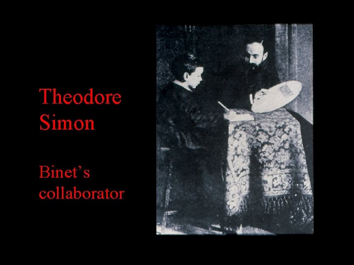 Theodore Simon Binet’s collaborator Theodore Simon Binet’s collaborator