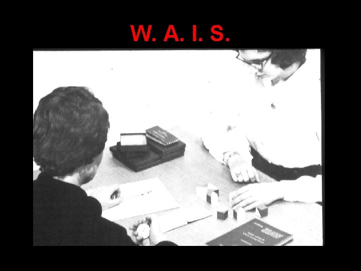 W. A. I. S. W. A. I. S.