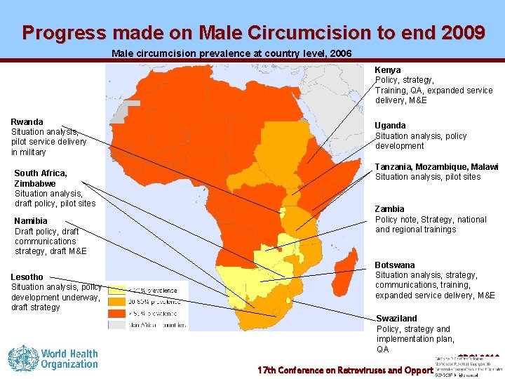 Progress made on Male Circumcision to end 2009 Male circumcision prevalence at country level,