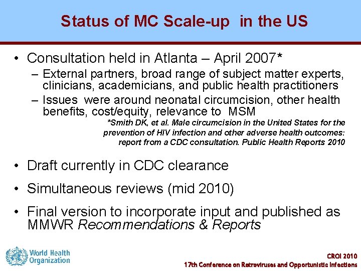 Status of MC Scale-up in the US • Consultation held in Atlanta – April