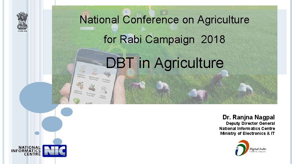 National Conference on Agriculture for Rabi Campaign 2018 DBT in Agriculture Dr. Ranjna Nagpal