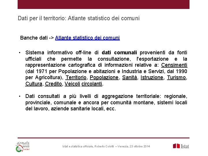 Dati per il territorio: Atlante statistico dei comuni Banche dati -> Atlante statistico dei