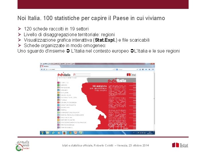 Noi Italia. 100 statistiche per capire il Paese in cui viviamo Ø 120 schede