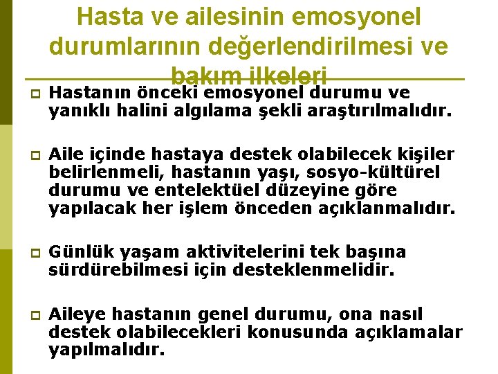 Hasta ve ailesinin emosyonel durumlarının değerlendirilmesi ve bakım ilkeleri p Hastanın önceki emosyonel durumu