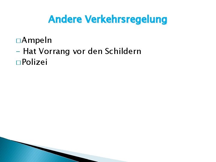 Andere Verkehrsregelung � Ampeln - Hat Vorrang vor den Schildern � Polizei 