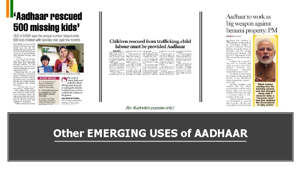 (for illustration purpose only) Other EMERGING USES of AADHAAR (for illustration purpose only) Other EMERGING USES of AADHAAR