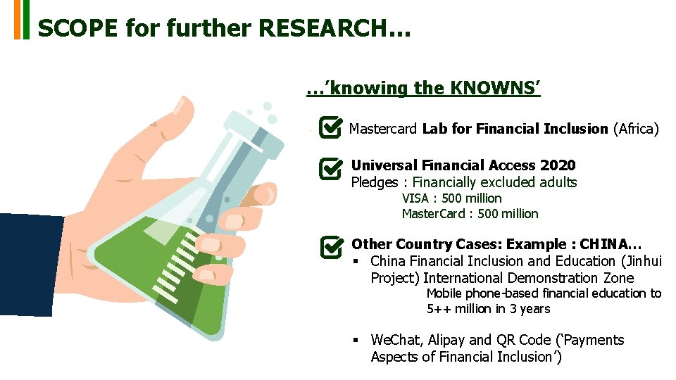 SCOPE for further RESEARCH… …’knowing the KNOWNS’ Mastercard Lab for Financial Inclusion (Africa) Universal SCOPE for further RESEARCH… …’knowing the KNOWNS’ Mastercard Lab for Financial Inclusion (Africa) Universal