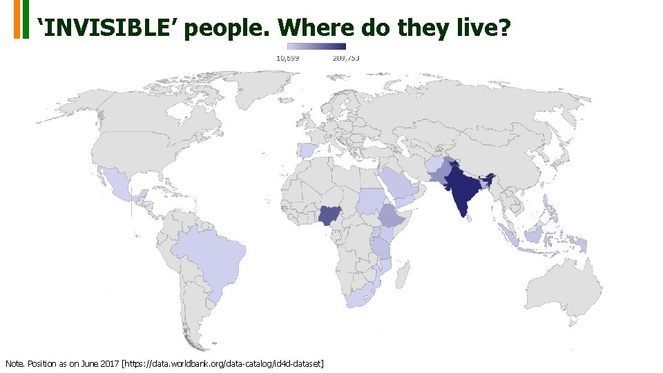 ‘INVISIBLE’ people. Where do they live? Note. Position as on June 2017 [https: //data. ‘INVISIBLE’ people. Where do they live? Note. Position as on June 2017 [https: //data.