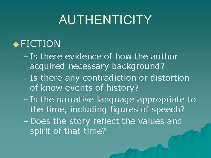 AUTHENTICITY u FICTION – Is there evidence of how the author acquired necessary background?