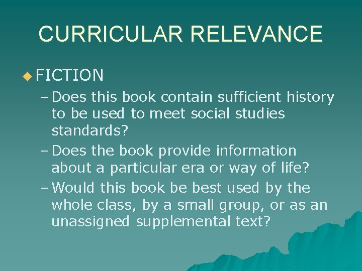 CURRICULAR RELEVANCE u FICTION – Does this book contain sufficient history to be used