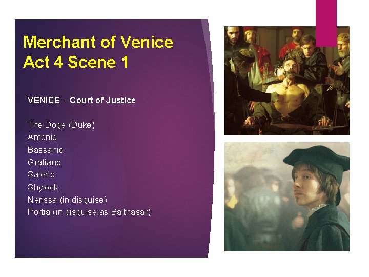 Merchant of Venice Act 4 Scene 1 VENICE – Court of Justice The Doge
