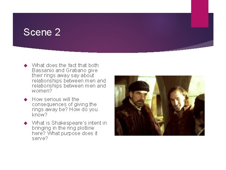 Scene 2 What does the fact that both Bassanio and Gratiano give their rings