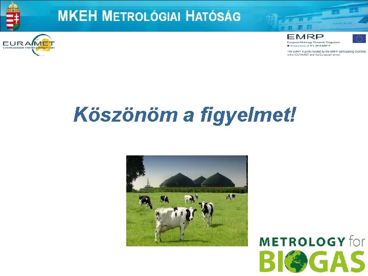 Köszönöm a figyelmet! 