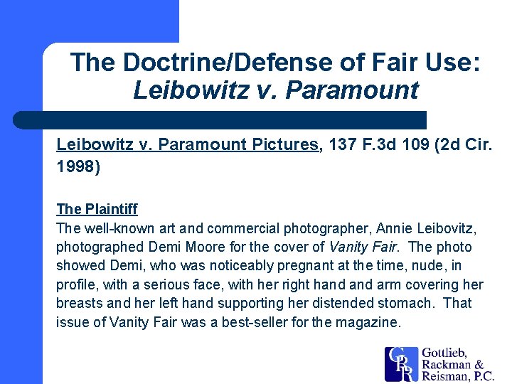 The Doctrine/Defense of Fair Use: Leibowitz v. Paramount Pictures, 137 F. 3 d 109