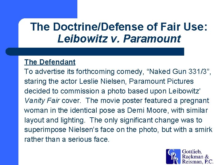 The Doctrine/Defense of Fair Use: Leibowitz v. Paramount The Defendant To advertise its forthcoming